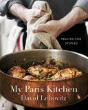 My Paris Kitchen - Recipes and Stories (Lebovitz David)(Pevná vazba)