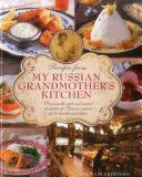 Recipes from My Russian Grandmother's Kitchen (Makhonko Elena)(Pevná vazba)