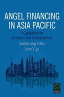 Angel Financing in Asia Pacific - A Guidebook for Investors and Entrepreneurs(Paperback)