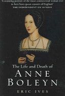Life and Death of Anne Boleyn - The Most Happy (Ives Eric)(Paperback)