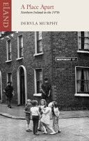 Place Apart - Northern Ireland in the 1970s (Murphy Dervla)(Paperback)