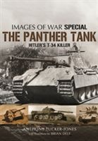 Panther Tank - Hitler's T-34 Killer (Tucker-Jones Anthony)(Paperback)