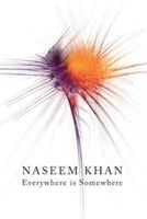 EVERYWHERE IS SOMEWHERE (Khan Naseem)(Paperback)