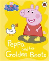 Peppa Pig: Peppa and her Golden Boots (Peppa Pig)(Board book)