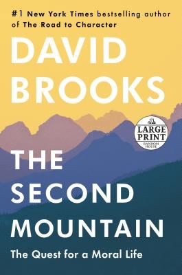 The Second Mountain: The Quest for a Moral Life (Brooks David)(Paperback)