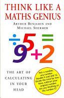 Think Like a Maths Genius - The Art of Calculating in Your Head (Shermer Michael)(Paperback)