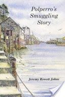 Polperro's Smuggling Story (Johns Jeremy Rowett)(Paperback)