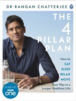 4 Pillar Plan - How to Relax, Eat, Move and Sleep Your Way to a Longer, Healthier Life (Chatterjee Dr. Rangan)(Paperback)