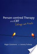 Person-Centred Therapy and CBT - Siblings Not Rivals (Casemore Roger)(Paperback)