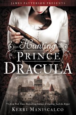 Hunting Prince Dracula (Maniscalco Kerri)(Pevná vazba)
