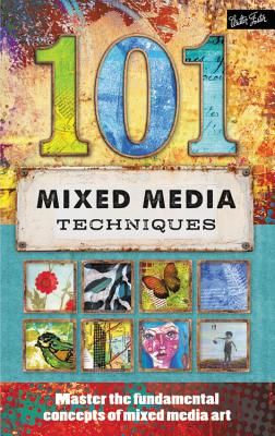 101 Mixed Media Techniques - Master the fundamental concepts of mixed media art (Doty Cherril)(Paperback / softback)