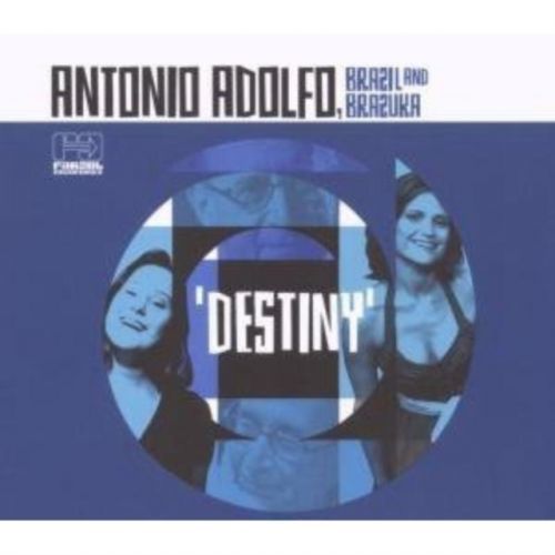 Brasil and Brasuka: Destiny (Antonio Adolfo) (CD / Album)