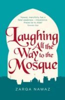 Laughing All the Way to the Mosque - The Misadventures of a Muslim Woman (Nawaz Zarqa)(Paperback)