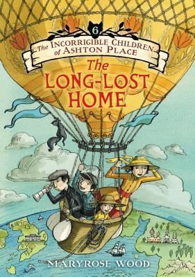 Incorrigible Children of Ashton Place: Book VI - The Long-Lost Home (Wood Maryrose)(Paperback / softback)