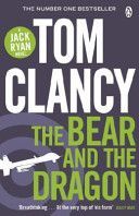 The Bear and the Dragon - Clancy Tom