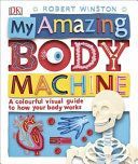 My Amazing Body Machine (Winston Robert)(Pevná vazba)
