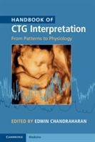 Handbook of CTG Interpretation - From Patterns to Physiology(Paperback)