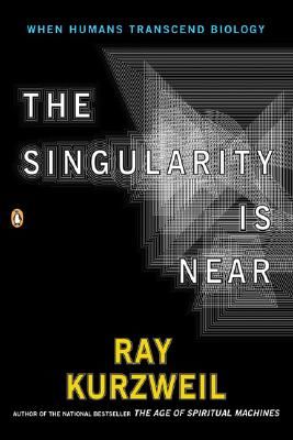 The Singularity Is Near: When Humans Transcend Biology (Kurzweil Ray)(Paperback)