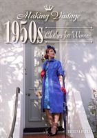 Making Vintage 1950s Clothes for Women (Parker Theresa)(Paperback)