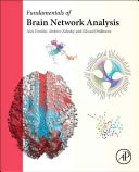 Fundamentals of Brain Network Analysis (Fornito Alex (Brain and Mental Health Laboratory Institute of Cognitive and Clinical Neuroscience Monash University Melbourne Australia))(Pevná vazba)