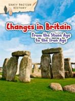Changes in Britain from the Stone Age to the Iron Age (Throp Claire)(Paperback)