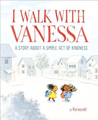 I Walk With Vanessa - A Story About A Simple Act Of Kindness (Kerascoet)(Pevná vazba)