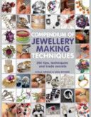 Compendium of Jewellery Making Techniques - 200 Tips, Techniques and Trade Secrets (Arnold Xuella)(Paperback)