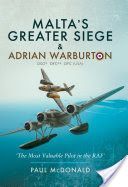 Malta's Greater Siege - And Adrian Warburton DSO*, DFC**, DFC (USA) (McDonald Paul)(Pevná vazba)