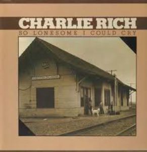 So Lonesome I Could Cry (Charlie Rich) (CD / Album)