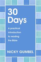 30 Days - A practical introduction to reading the Bible (Gumbel Nicky)(Paperback / softback)