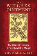 Witches' Ointment - The Secret History of Psychedelic Magic (Hatsis Thomas)(Paperback)