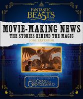 Fantastic Beasts and Where to Find Them: Movie-Making News - The Stories Behind the Magic [Lenticular Cover] (Revenson Jody)(Paperback / softback)