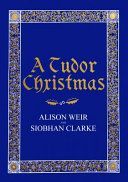 Tudor Christmas (Weir Alison)(Pevná vazba)