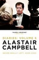 Alastair Campbell Diaries - Never Really Left, 2003 - 2005 (Campbell Alastair)(Pevná vazba)