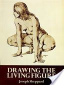 Drawing the Living Figure - A Complete Guide to Surface Anatomy (Sheppard Joseph)(Paperback)