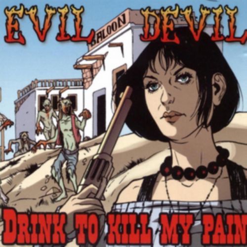 Drink to Kill My Pain (Evil Devil) (CD / Album)