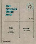 Advertising Concept Book - Think Now, Design Later (Barry Pete)(Pevná vazba)