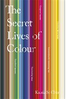 Secret Lives of Colour (St Clair Kassia)(Paperback / softback)