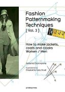 Fashion Patternmaking Techniques [ Vol. 3 ]: How to Make Jackets, Coats and Cloaks for Women and Men (Donnanno Antonio)(Paperback)