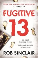 Fugitive 13 (Sinclair Rob)(Paperback / softback)