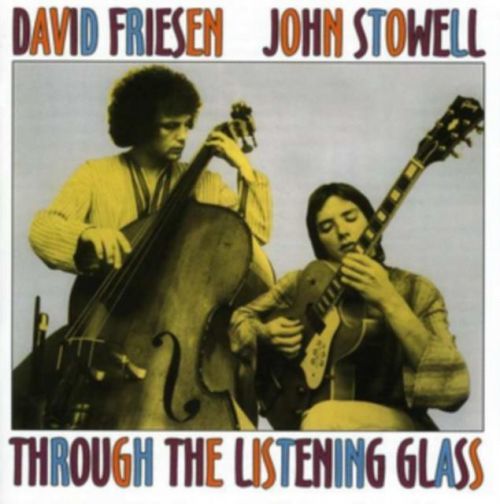 Through the Listening Glass (David Friesen & John Stowell) (CD / Album)