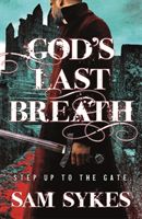God's Last Breath - Bring Down Heaven Book 3 (Sykes Sam)(Paperback / softback)