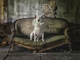 Furbex - A Dog's Life of Urban Exploration (Kempen Alice van)(Pevná vazba)