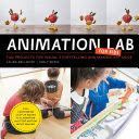 Animation Lab for Kids - Fun Projects for Visual Storytelling and Making Art Move - From Cartooning and Flip Books to Claymation and Stop Motion Movie Making (Bellmont Laura)(Paperback)
