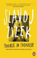 Trouble in Paradise - From the End of History to the End of Capitalism (i)(Paperback)
