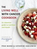 Living Well with Cancer Cookbook - An Essential Guide to Nutrition of Health (Warde Fran)(Paperback)