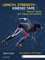 Length, Strength and Kinesio Tape - Muscle Testing and Taping Interventions (Bridges Thuy)(Paperback)