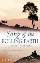 Song of the Rolling Earth - A Highland Odyssey (Lister-Kaye John)(Paperback)