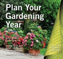 Plan Your Gardening Year - Plan, Plant and Maintain (Mikolajski Andrew)(Paperback)