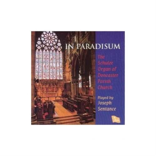 In Paradisum (Schulze Organ - Don Parish Church, Sentance) (CD / Album)